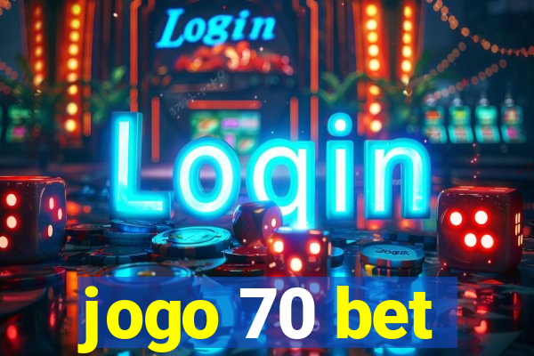jogo 70 bet